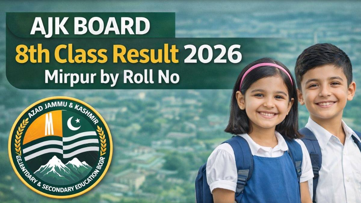 AJK Board 8th Class Result 2026 Mirpur by Roll No [ Link Out ]